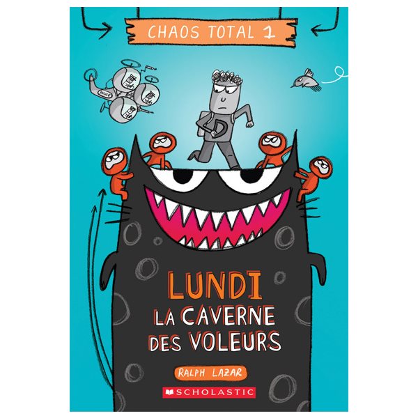 Lundi – La caverne des voleurs, Tome 1, Chaos total