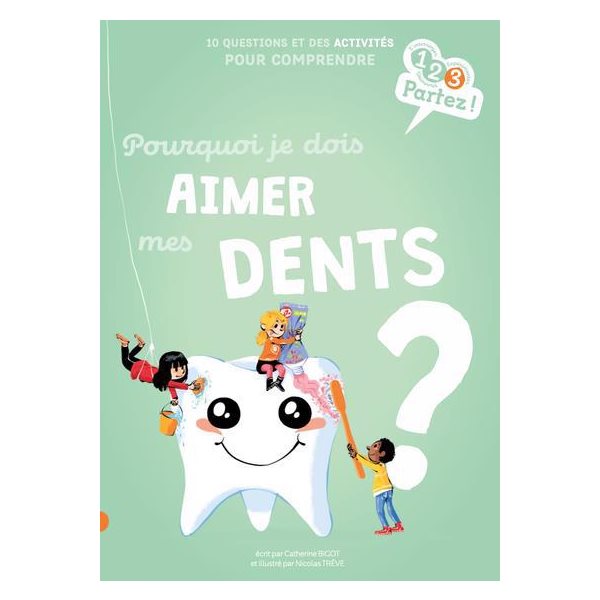 Pourquoi je dois aimer mes dents ?