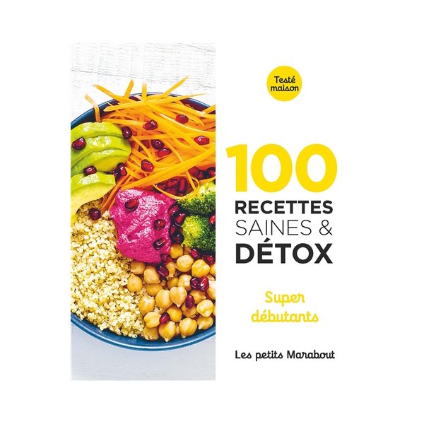 100 recettes saines & détox
