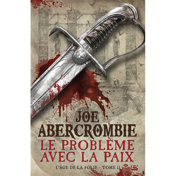 Le problème avec la paix, Tome 2, L'âge de la folie