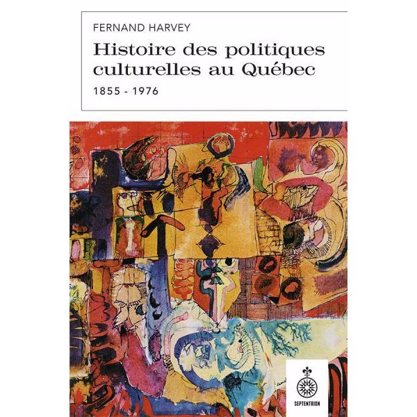 Histoire des politiques culturelles au Québec, 1855 à 1976