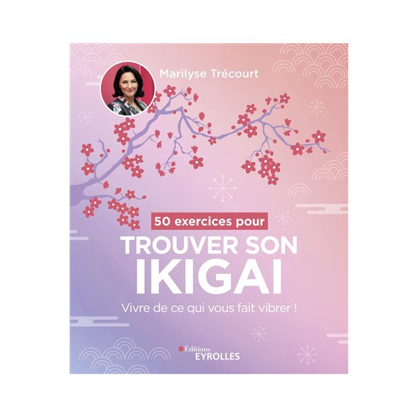 50 exercices pour trouver son ikigai
