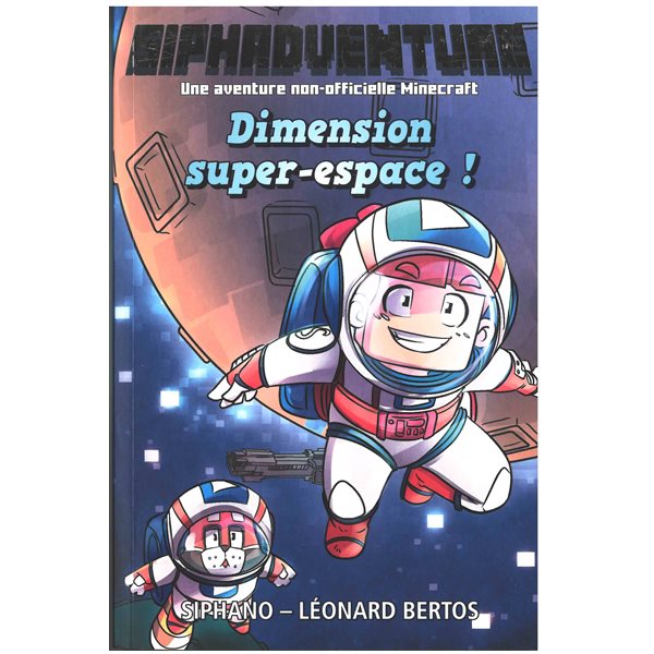 Dimension super-espace !, Tome 2, Siphadventure