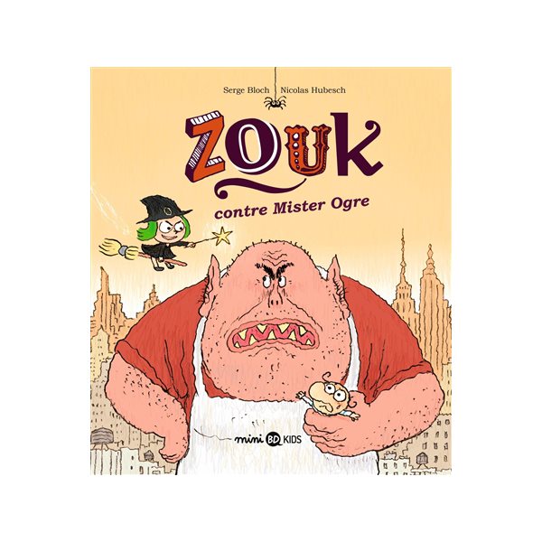 Zouk contre mister Ogre, Tome 21, Zouk