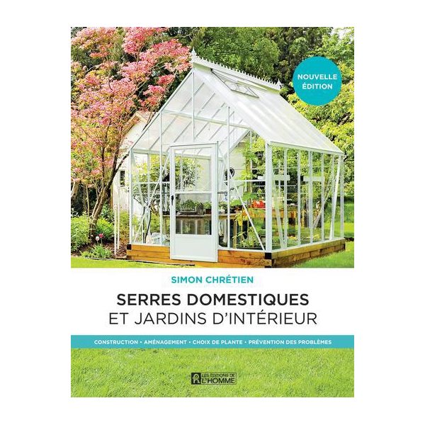 Les serres domestiques et jardins d'intérieur