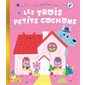 Les trois  petits cochons