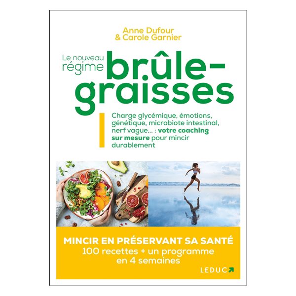 Le nouveau régime brûle-graisses : charge glycémique, émotions, génétique, microbiote intestinal, nerf vague... : votre coaching sur mesure pour mincir durablement