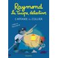 Raymond la taupe, détective. L'affaire du collier