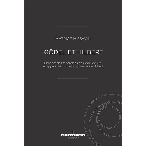 Gödel et Hilbert : l'impact des théorèmes de Gödel de 1931