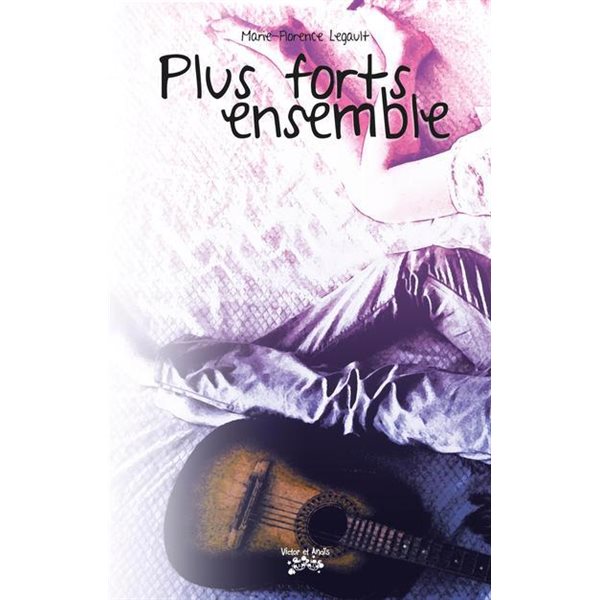 Plus forts ensemble, Tome 1