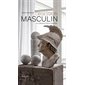 Obsession masculin : la collection Pierre Passebon