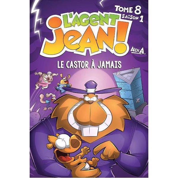 Le castor à jamais - Saison 1, Tome 8 nouvelle édition, L'Agent Jean !