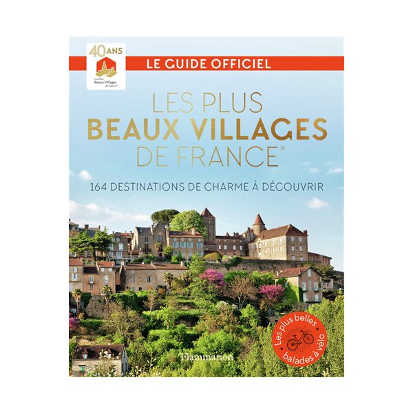 Les plus beaux villages de France : guide officiel de l'association Les plus beaux villages de France