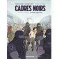 Avant, Tome 1, Cadres noirs