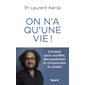 On n'a qu'une vie ! : conseils pour souffler, déculpabiliser et (re)prendre du plaisir