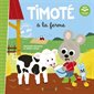 Timoté à la ferme