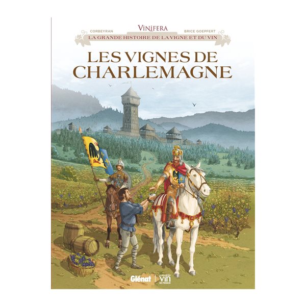 Les vignes de Charlemagne, La grande histoire de la vigne et du vin