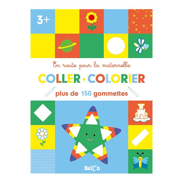 Coller, colorier, 3+ : plus de 150 gommettes