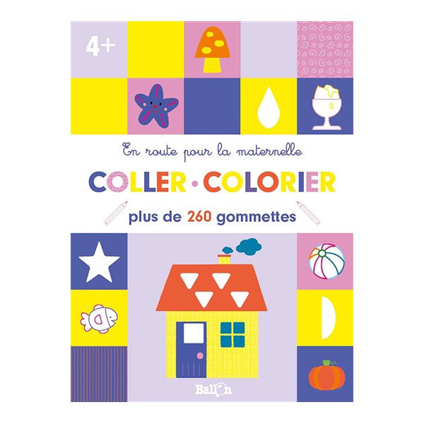 Coller, colorier, 4+ : plus de 260 gommettes