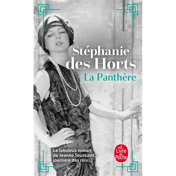 La panthère : le fabuleux roman de Jeanne Toussaint, joaillière des rois