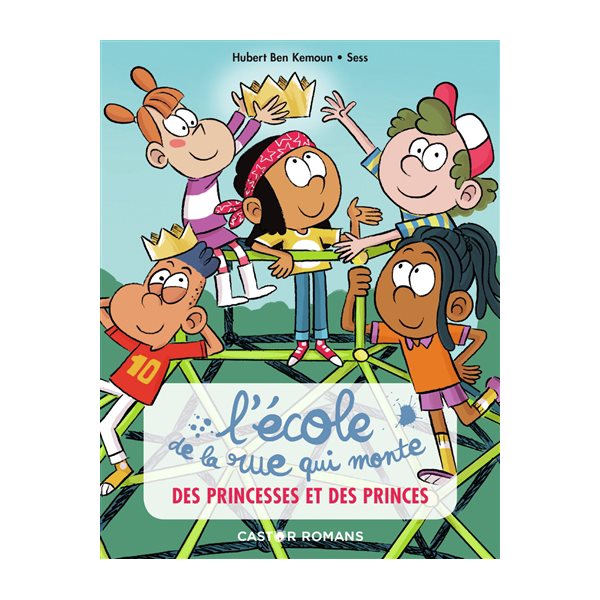 Des princesses et des princes, Tome 6, L'ecole de la rue qui monte