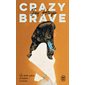 Crazy brave : le chant de mes combats