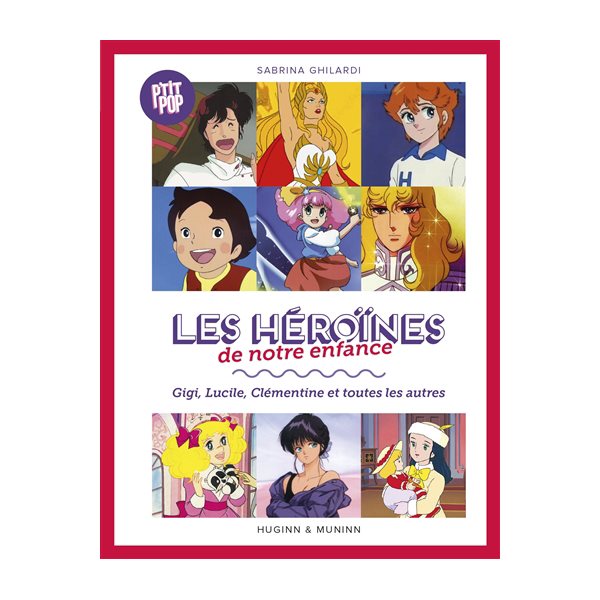 Les héroïnes de notre enfance : Gigi, Lucile, Clémentine et toutes les autres