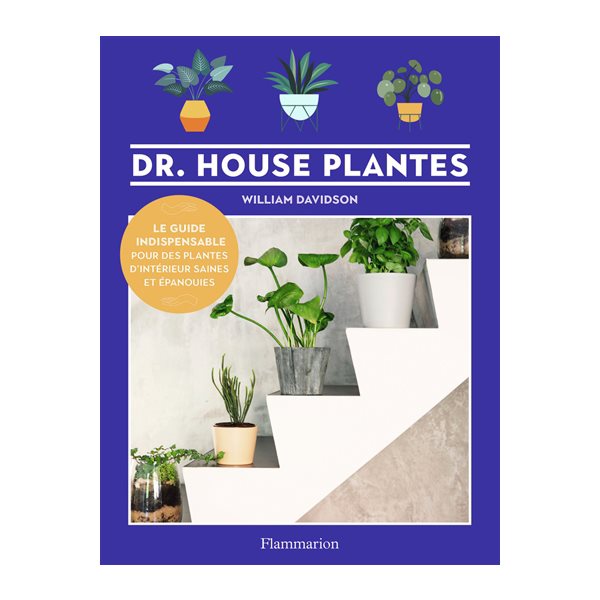 Dr. House plantes : le guide indispensable pour des plantes d'intérieur saines et épanouies