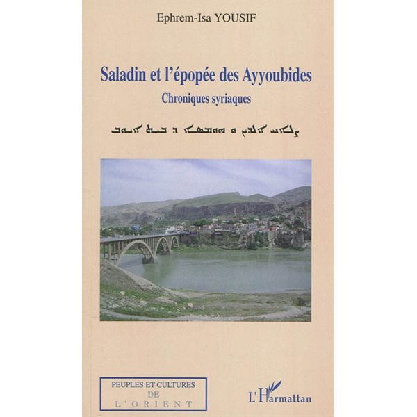 Saladin et l'épopée des Ayyoubides : chroniques syriaques