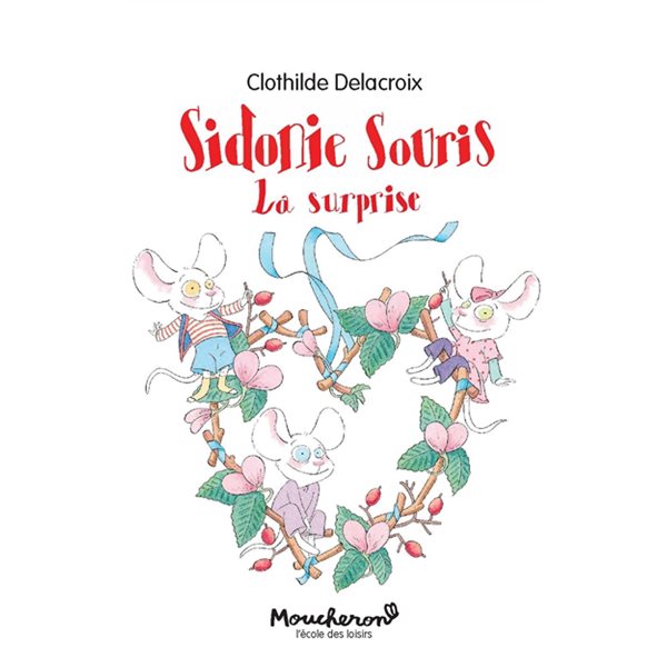 Sidonie Souris : la surprise