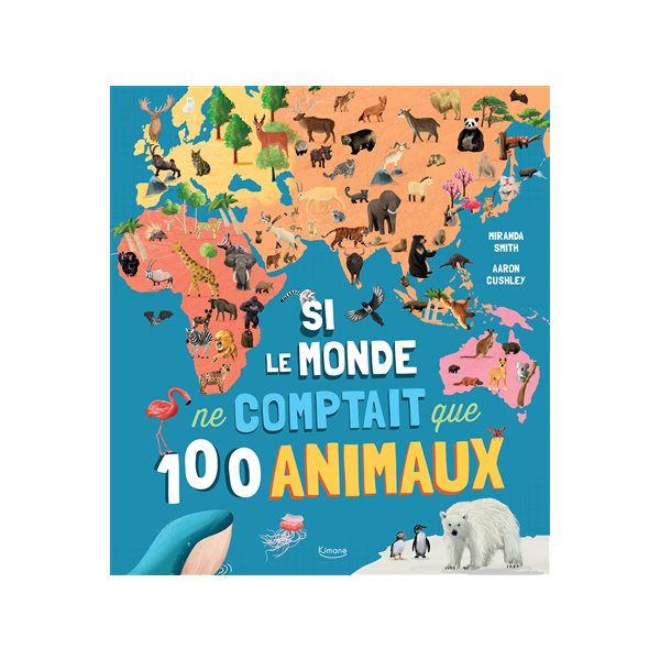 Si le monde ne comptait que 100 animaux