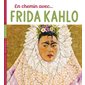 En chemin avec... Frida Kahlo