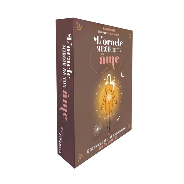 L'oracle miroir de ton âme : 32 cartes oracle et le livre d'accompagnement pour être aligné à soi