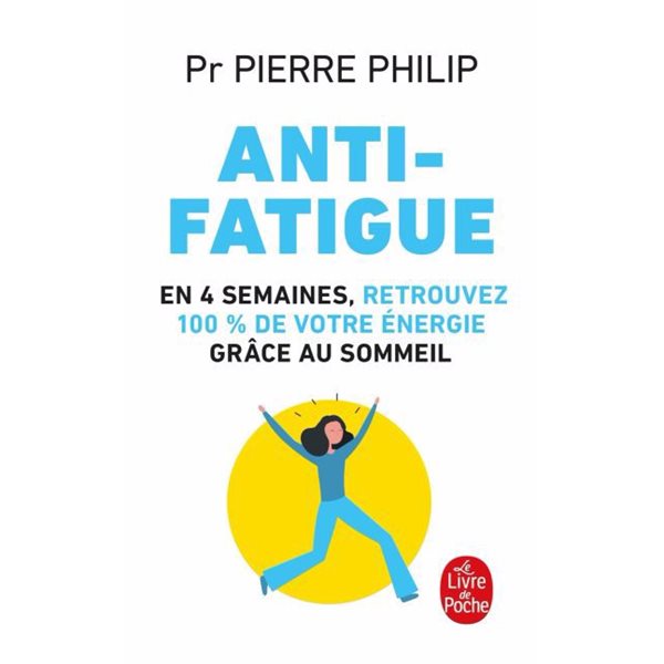 Antifatigue : en 4 semaines, retrouvez 100 % de votre énergie grâce au sommeil