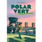 Anguilles sous roches, Tome 2, Polar vert