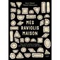 Mes raviolis maison : plus de 50 recettes inratables pour devenir un pro de la pâte farcie