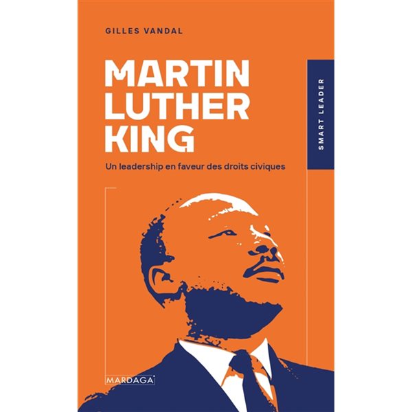 Martin Luther King : un leadership en faveur des droits civiques