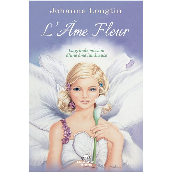 L'Âme-Fleur : La grande mission d’une âme lumineuse