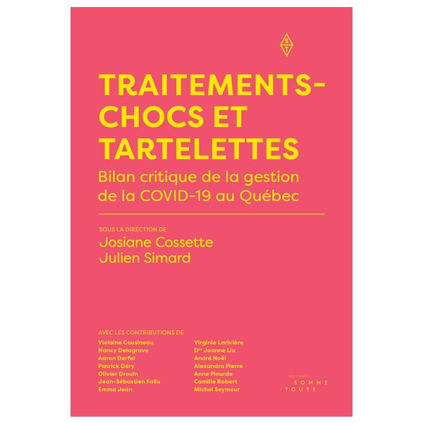 Traitements-chocs et tartelettes : Bilan critique de la gestion de la COVID-19 au Québec