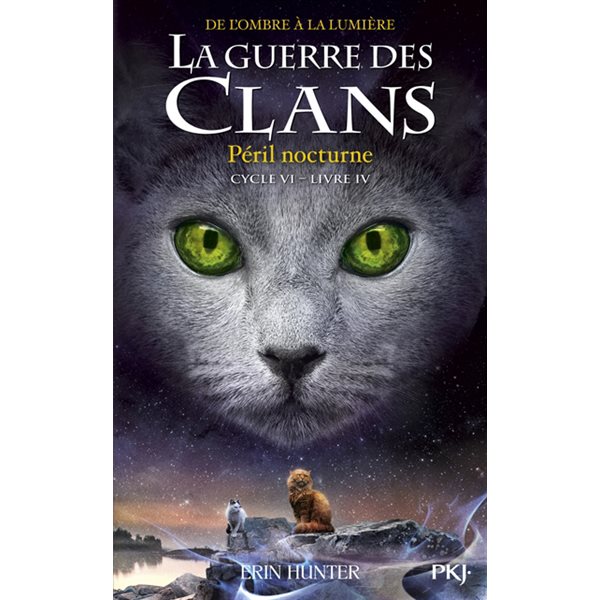 Péril nocturne, Tome 4, La guerre des clans : cycle 6, de l'ombre à la lumière