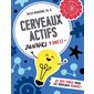 Cerveaux actifs - Juniors 9 ans et + : 80 jeux variés pour les cerveaux allumés!