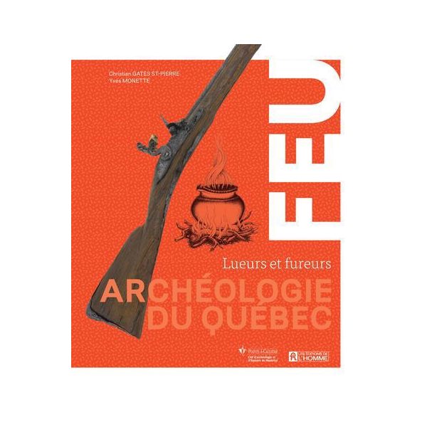 Feu, Tome 4, Archéologie du Québec