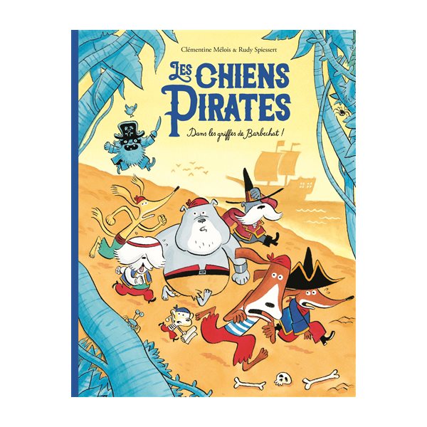 Dans les griffes de Barbechat ! Les chiens pirates