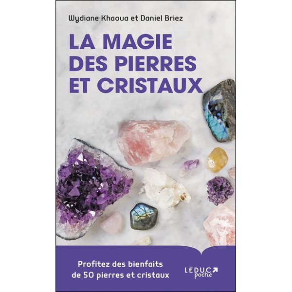 La magie des pierres et cristaux