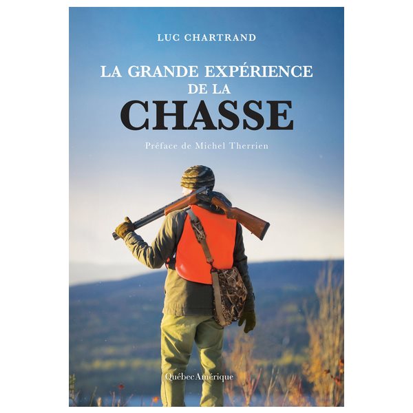 La grande expérience de la chasse