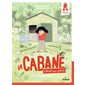 Enfin tranquille !, Tome 1, La cabane, interdit aux grands