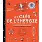 Les clés de l'énergie : 40 pratiques de soin, nettoyage et protection énergétique : 10 exercices et méditations audio inclus