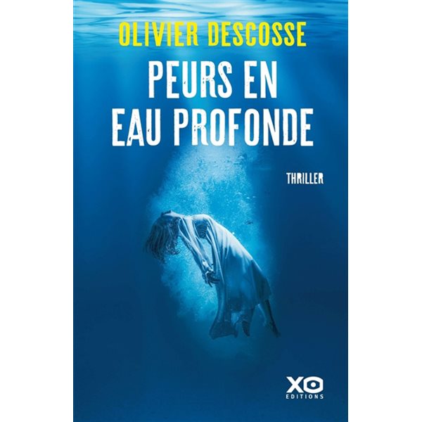 Peurs en eau profonde : thriller