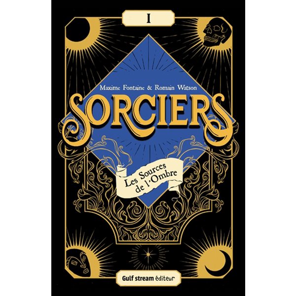 Les sources de l'ombre, Tome 1, Sorciers