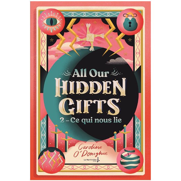 Ce qui nous lie, Tome 2 All our hidden gifts